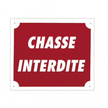 Panneau ''Chasse...