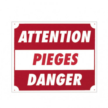 Panneau ''Attention pièges...