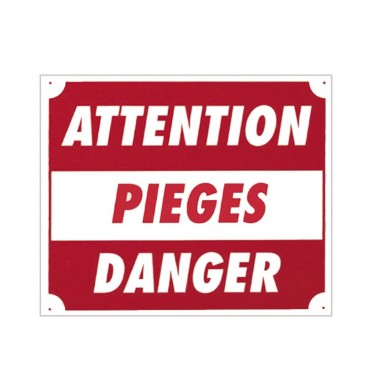 Panneau ''Attention pièges danger'' 30 x 25 cm 