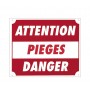 Panneau ''Attention pièges danger'' 30 x 25 cm 